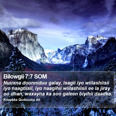Bilowgii 7:7 SOM Bible Verse Image