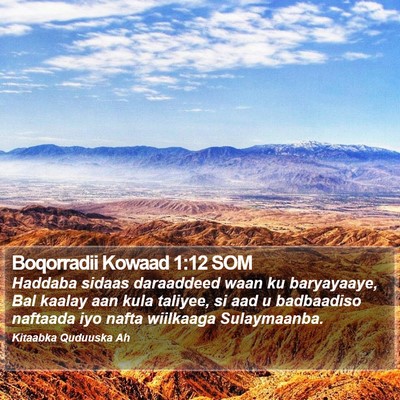 Boqorradii Kowaad 1:12 SOM Bible Verse Image