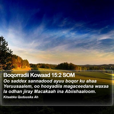 Boqorradii Kowaad 15:2 SOM Bible Verse Image