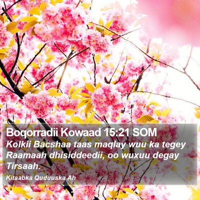 Boqorradii Kowaad 15:21 SOM Bible Verse Image