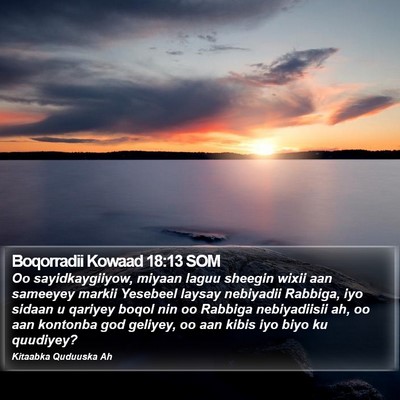 Boqorradii Kowaad 18:13 SOM Bible Verse Image