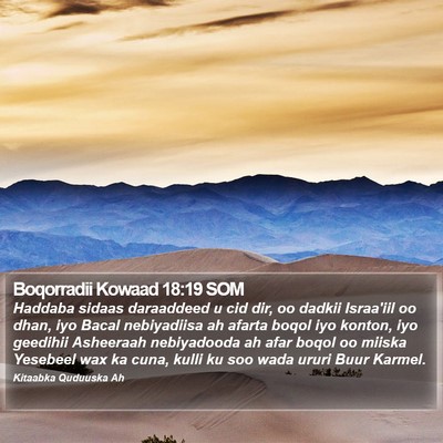 Boqorradii Kowaad 18:19 SOM Bible Verse Image