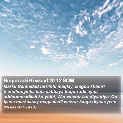 Boqorradii Kowaad 20:12 SOM Bible Verse Image