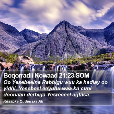 Boqorradii Kowaad 21:23 SOM Bible Verse Image