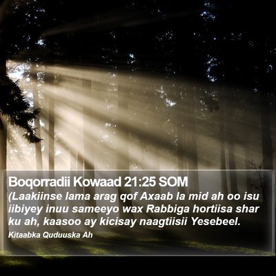 Boqorradii Kowaad 21:25 SOM Bible Verse Image