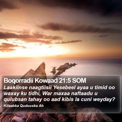 Boqorradii Kowaad 21:5 SOM Bible Verse Image