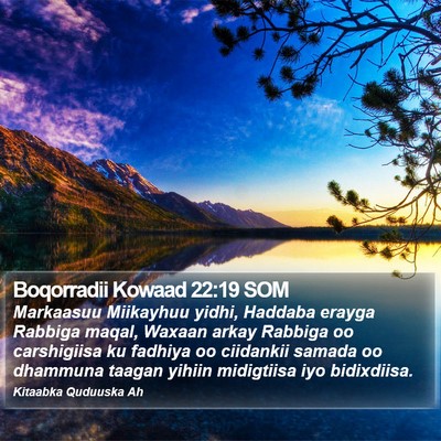 Boqorradii Kowaad 22:19 SOM Bible Verse Image