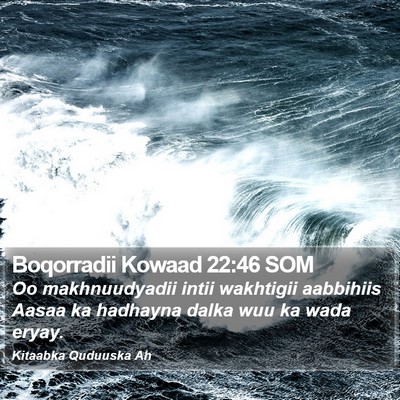 Boqorradii Kowaad 22:46 SOM Bible Verse Image