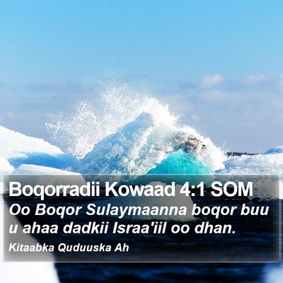 Boqorradii Kowaad 4:1 SOM Bible Verse Image
