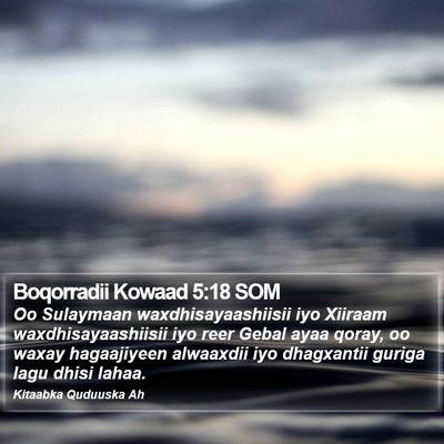Boqorradii Kowaad 5:18 SOM Bible Verse Image