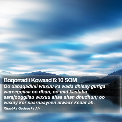 Boqorradii Kowaad 6:10 SOM Bible Verse Image