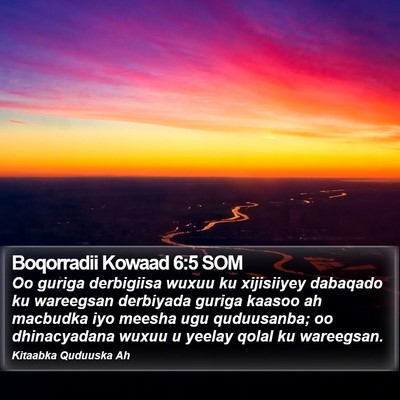 Boqorradii Kowaad 6:5 SOM Bible Verse Image