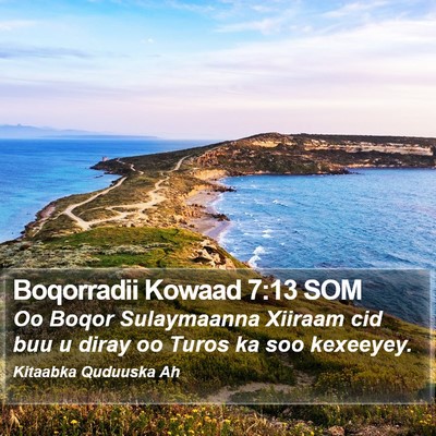 Boqorradii Kowaad 7:13 SOM Bible Verse Image