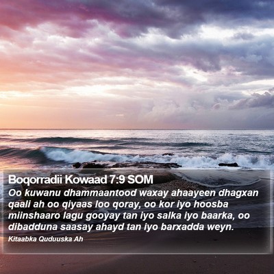Boqorradii Kowaad 7:9 SOM Bible Verse Image
