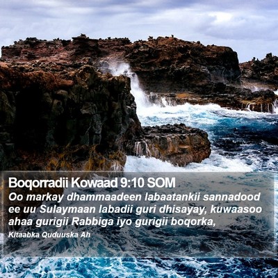 Boqorradii Kowaad 9:10 SOM Bible Verse Image