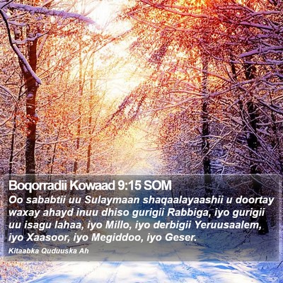 Boqorradii Kowaad 9:15 SOM Bible Verse Image