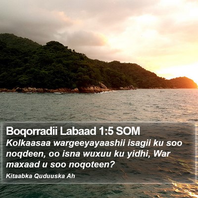 Boqorradii Labaad 1:5 SOM Bible Verse Image