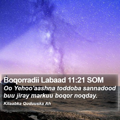 Boqorradii Labaad 11:21 SOM Bible Verse Image