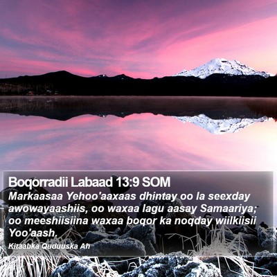 Boqorradii Labaad 13:9 SOM Bible Verse Image
