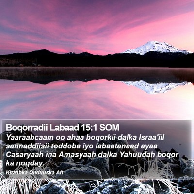 Boqorradii Labaad 15:1 SOM Bible Verse Image