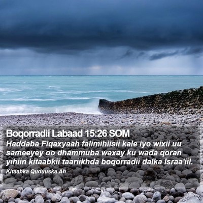 Boqorradii Labaad 15:26 SOM Bible Verse Image
