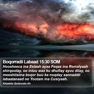 Boqorradii Labaad 15:30 SOM Bible Verse Image