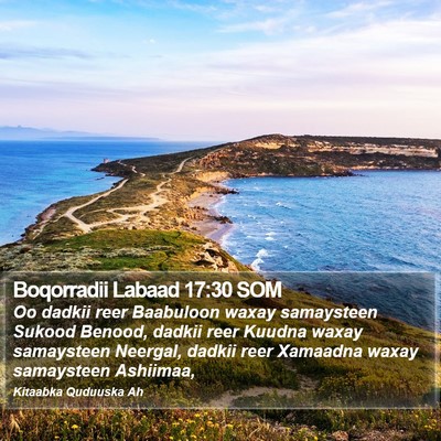 Boqorradii Labaad 17:30 SOM Bible Verse Image