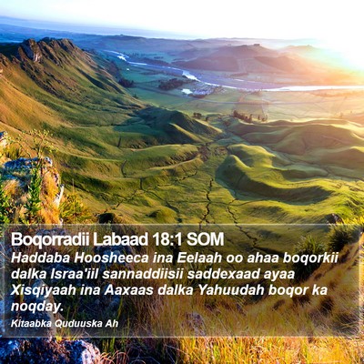 Boqorradii Labaad 18:1 SOM Bible Verse Image