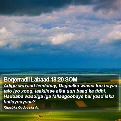Boqorradii Labaad 18:20 SOM Bible Verse Image