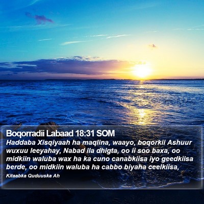 Boqorradii Labaad 18:31 SOM Bible Verse Image