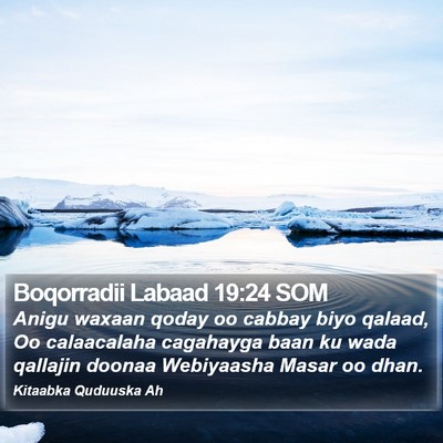 Boqorradii Labaad 19:24 SOM Bible Verse Image