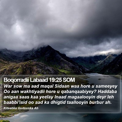 Boqorradii Labaad 19:25 SOM Bible Verse Image
