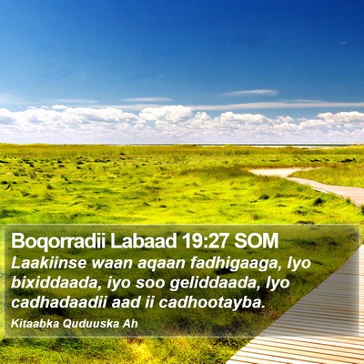 Boqorradii Labaad 19:27 SOM Bible Verse Image