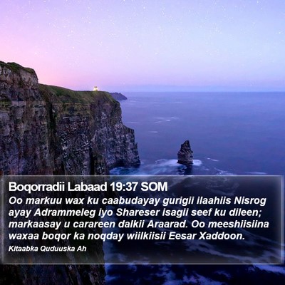 Boqorradii Labaad 19:37 SOM Bible Verse Image
