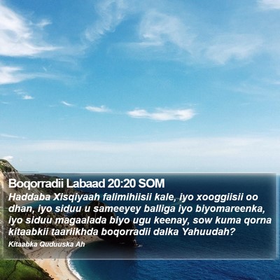 Boqorradii Labaad 20:20 SOM Bible Verse Image