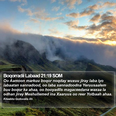 Boqorradii Labaad 21:19 SOM Bible Verse Image