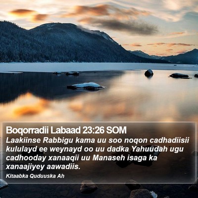 Boqorradii Labaad 23:26 SOM Bible Verse Image
