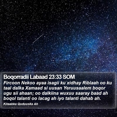 Boqorradii Labaad 23:33 SOM Bible Verse Image