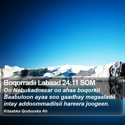 Boqorradii Labaad 24:11 SOM Bible Verse Image