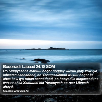 Boqorradii Labaad 24:18 SOM Bible Verse Image
