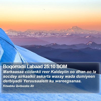 Boqorradii Labaad 25:10 SOM Bible Verse Image