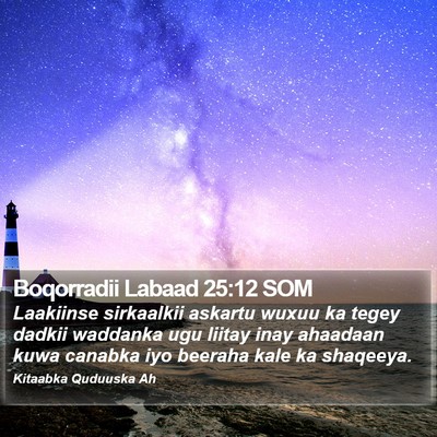 Boqorradii Labaad 25:12 SOM Bible Verse Image