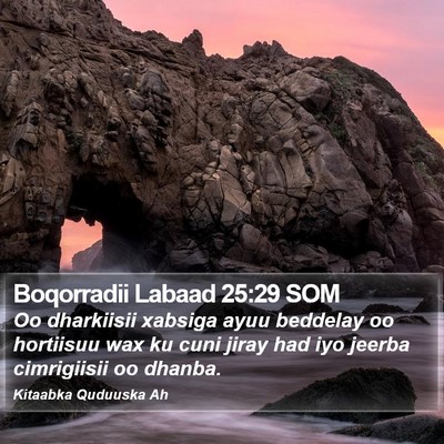 Boqorradii Labaad 25:29 SOM Bible Verse Image