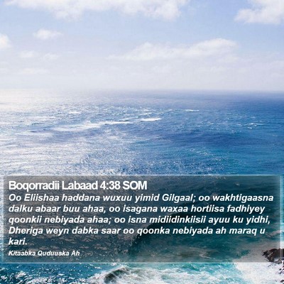 Boqorradii Labaad 4:38 SOM Bible Verse Image