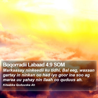 Boqorradii Labaad 4:9 SOM Bible Verse Image