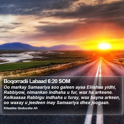 Boqorradii Labaad 6:20 SOM Bible Verse Image