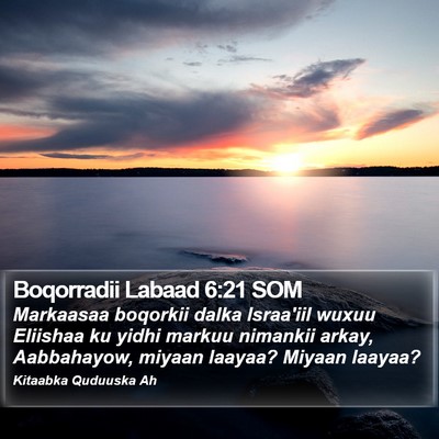 Boqorradii Labaad 6:21 SOM Bible Verse Image
