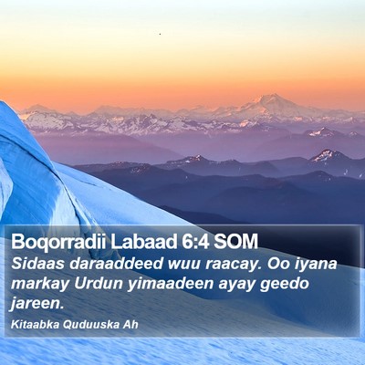 Boqorradii Labaad 6:4 SOM Bible Verse Image