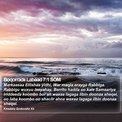 Boqorradii Labaad 7:1 SOM Bible Verse Image