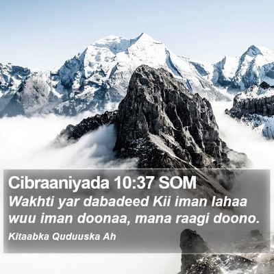Cibraaniyada 10:37 SOM Bible Verse Image
